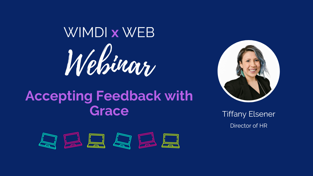 WIMDI x WEB - Accepting Feedback with Grace - Webinar