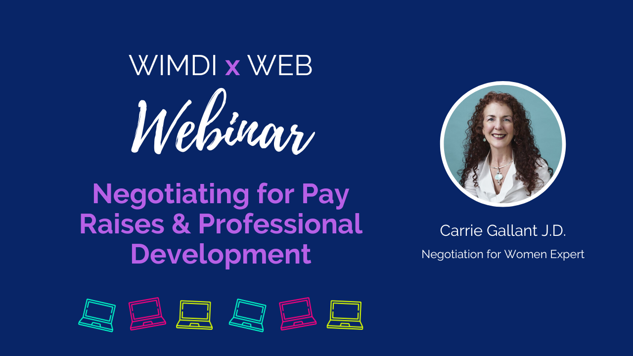 WIMDI x WEB - Negotiating for Pay Raises & Professional Development - Webinar