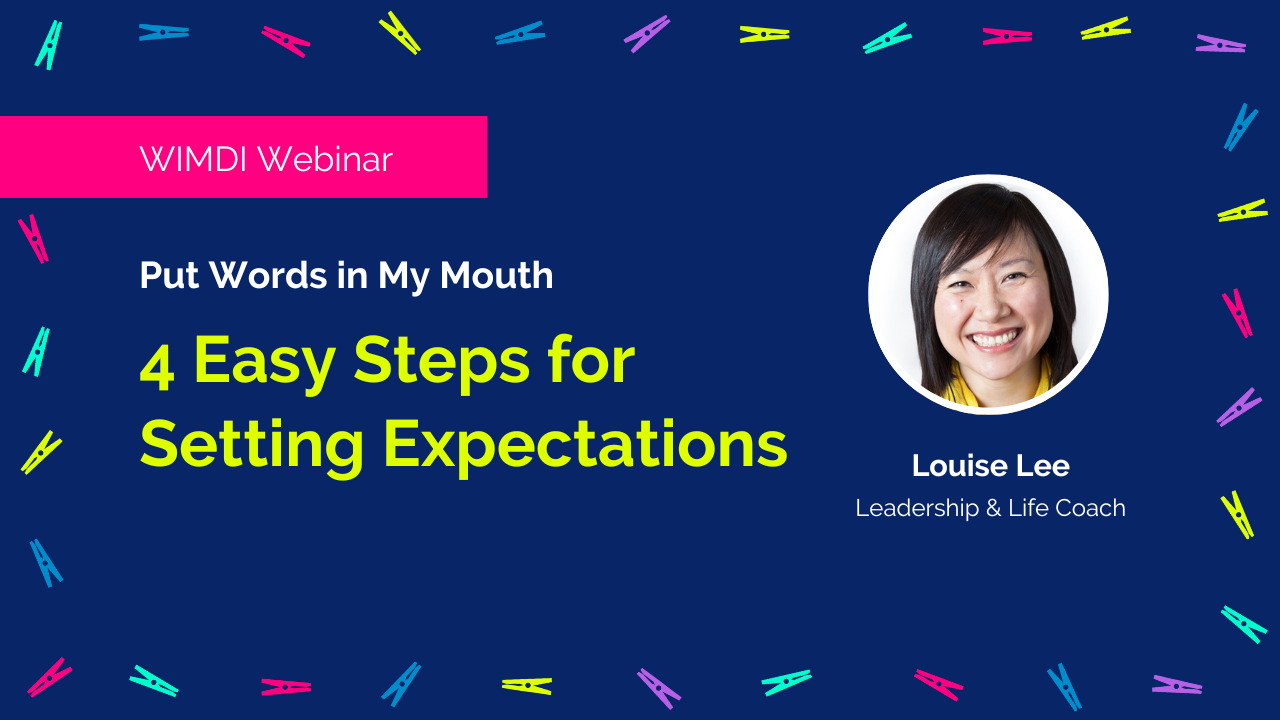 WIMDI x WEB - Put Words in my Mouth - 4 Easy Steps for Setting Expectations - Webinar