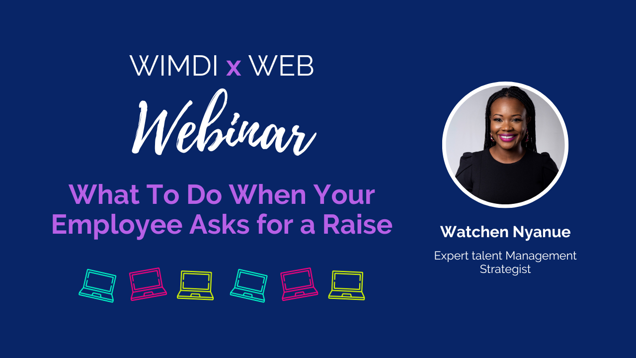 WIMDI x WEB - What To Do When Your Employee Asks for a Raise - Webinar